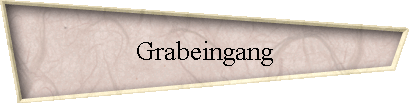 Grabeingang