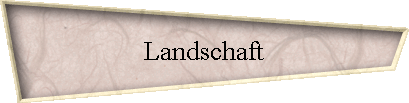 Landschaft