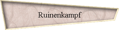 Ruinenkampf