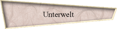 Unterwelt